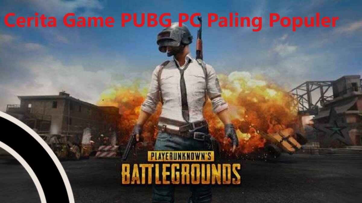 Cerita Game PUBG PC Paling Populer