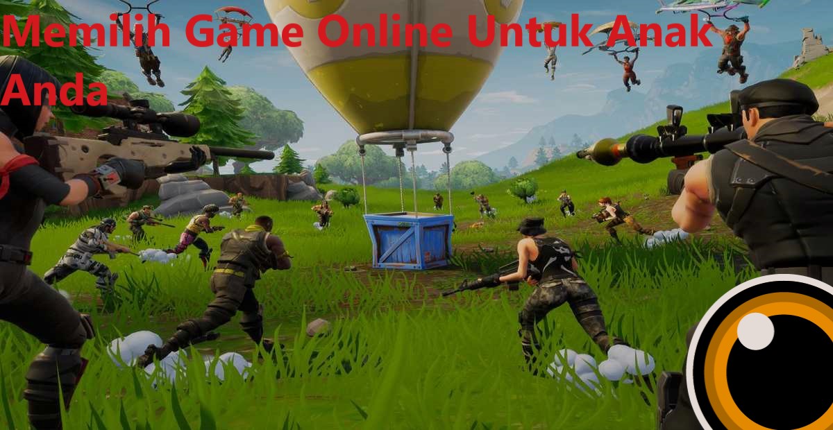 Memilih Game Online Untuk Anak Anda