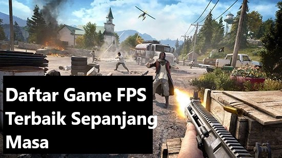 Daftar Game FPS Terbaik Sepanjang Masa